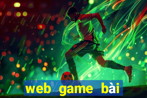 web game bài online đổi thưởng