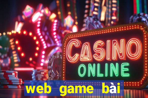 web game bài online đổi thưởng