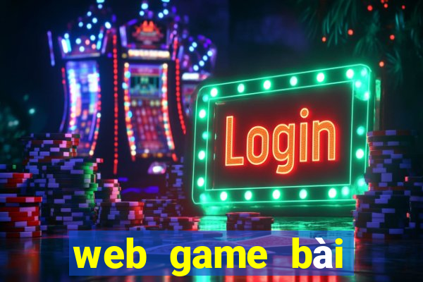 web game bài online đổi thưởng