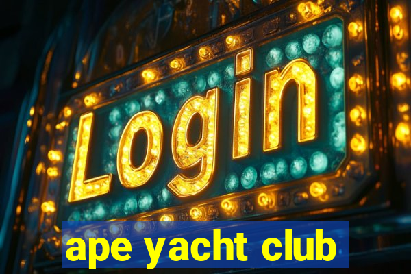 ape yacht club