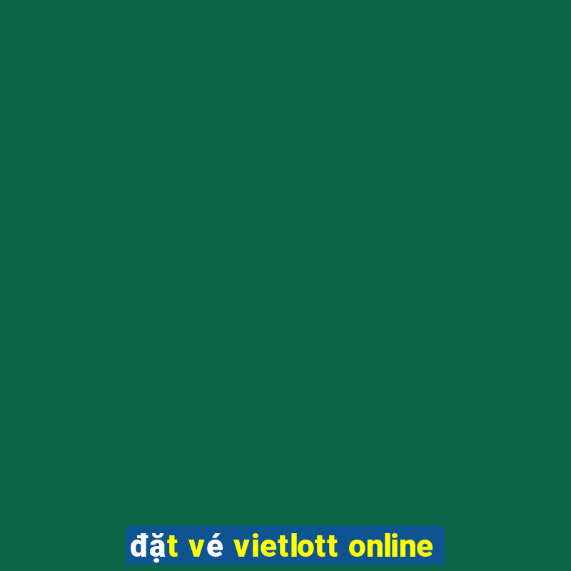 đặt vé vietlott online