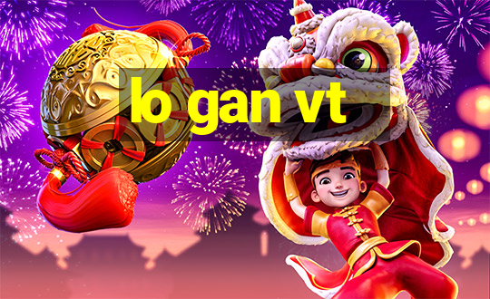 lo gan vt