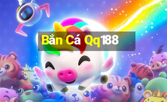 Bắn Cá Qq188