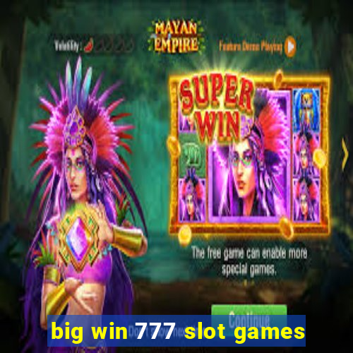 big win 777 slot games