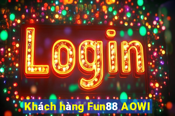 Khách hàng Fun88 AOWI