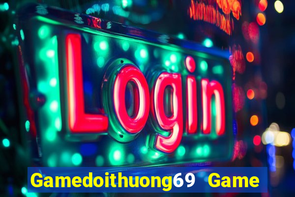 Gamedoithuong69 Game Bài 52