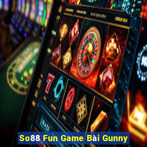 So88 Fun Game Bài Gunny