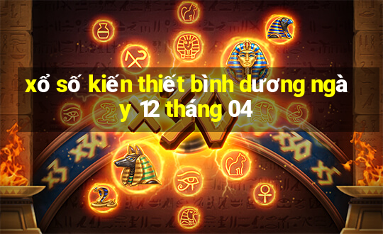 xổ số kiến thiết bình dương ngày 12 tháng 04