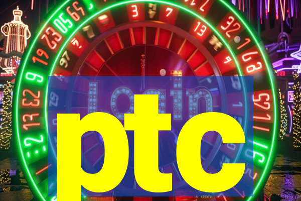 ptc