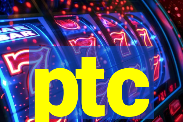 ptc