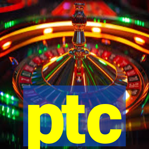 ptc