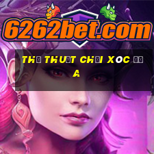 thủ thuật chơi xóc đĩa