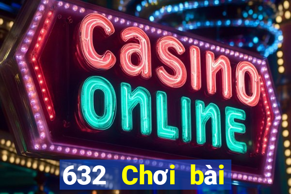 632 Chơi bài onli Tải về