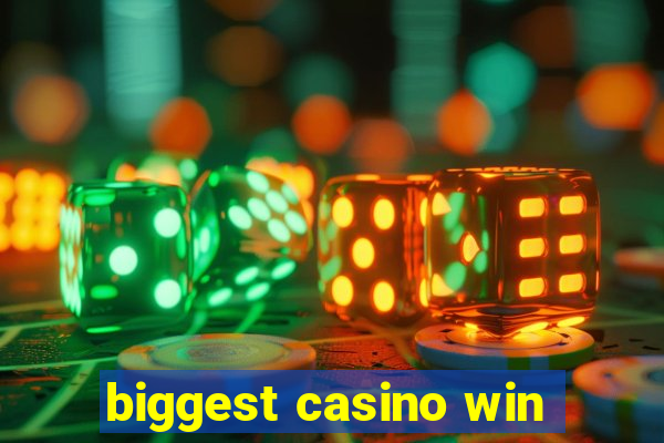 biggest casino win