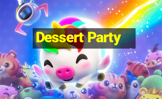 Dessert Party