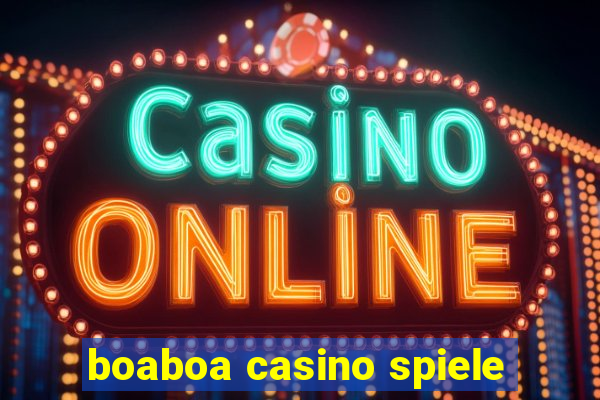 boaboa casino spiele