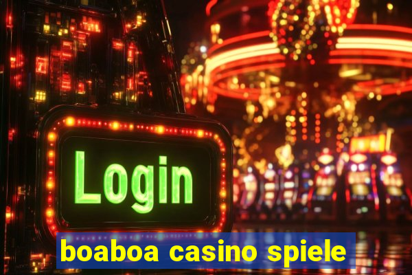 boaboa casino spiele