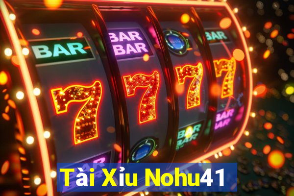 Tài Xỉu Nohu41