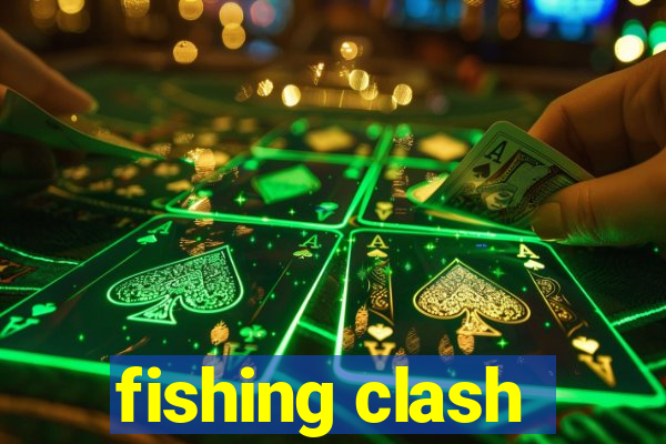 fishing clash