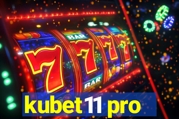 kubet11 pro