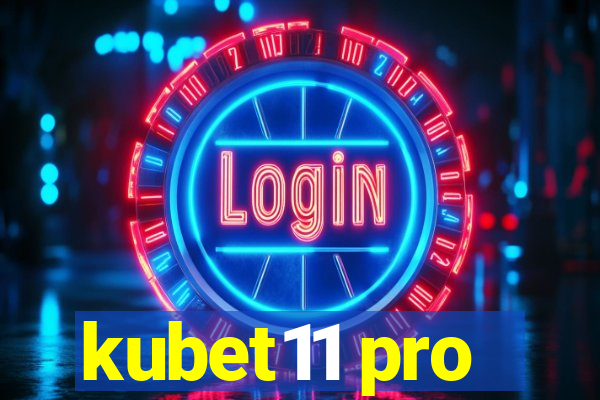 kubet11 pro