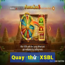 Quay thử XSBL ngày 24