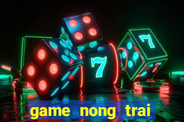 game nong trai chan cuu