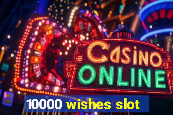 10000 wishes slot