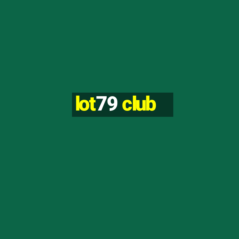 lot79 club