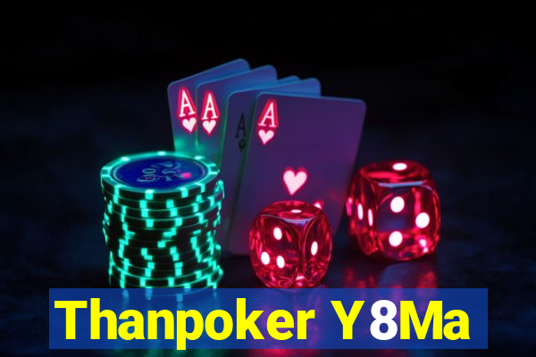 Thanpoker Y8Ma