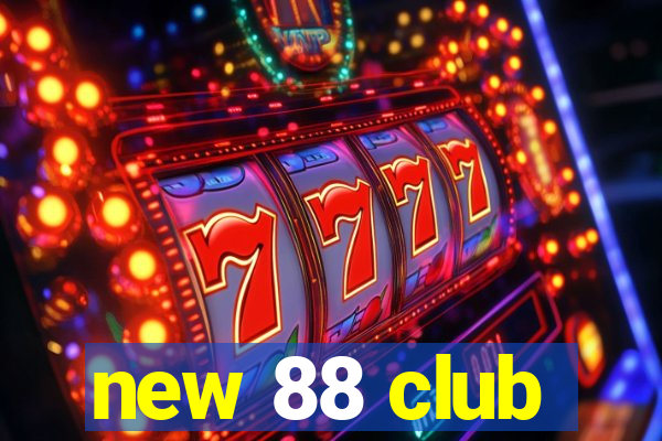 new 88 club