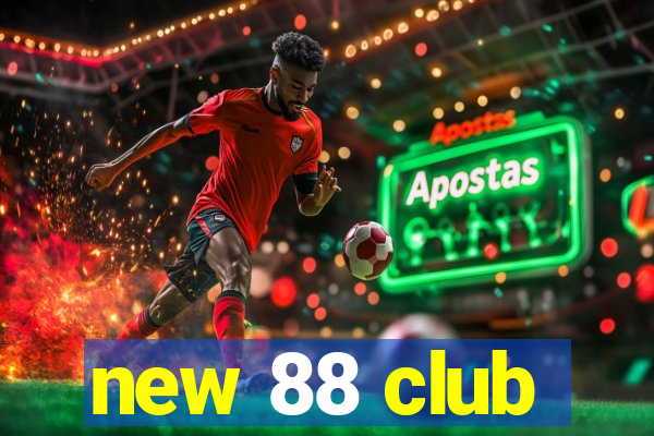 new 88 club