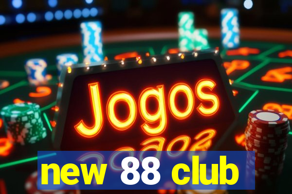 new 88 club