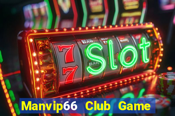 Manvip66 Club Game The Bài Hack