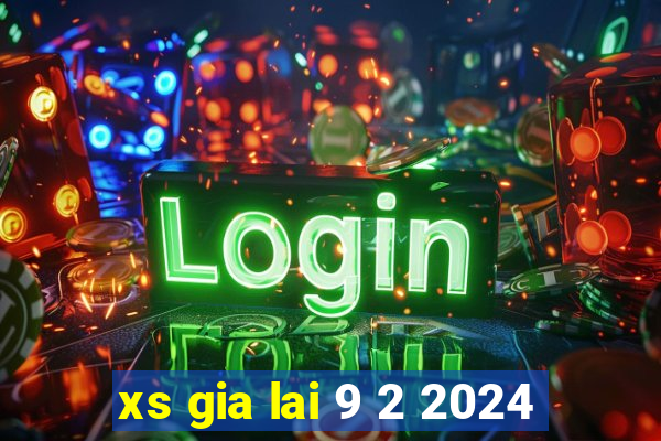 xs gia lai 9 2 2024