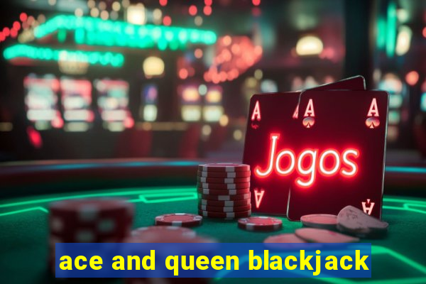 ace and queen blackjack