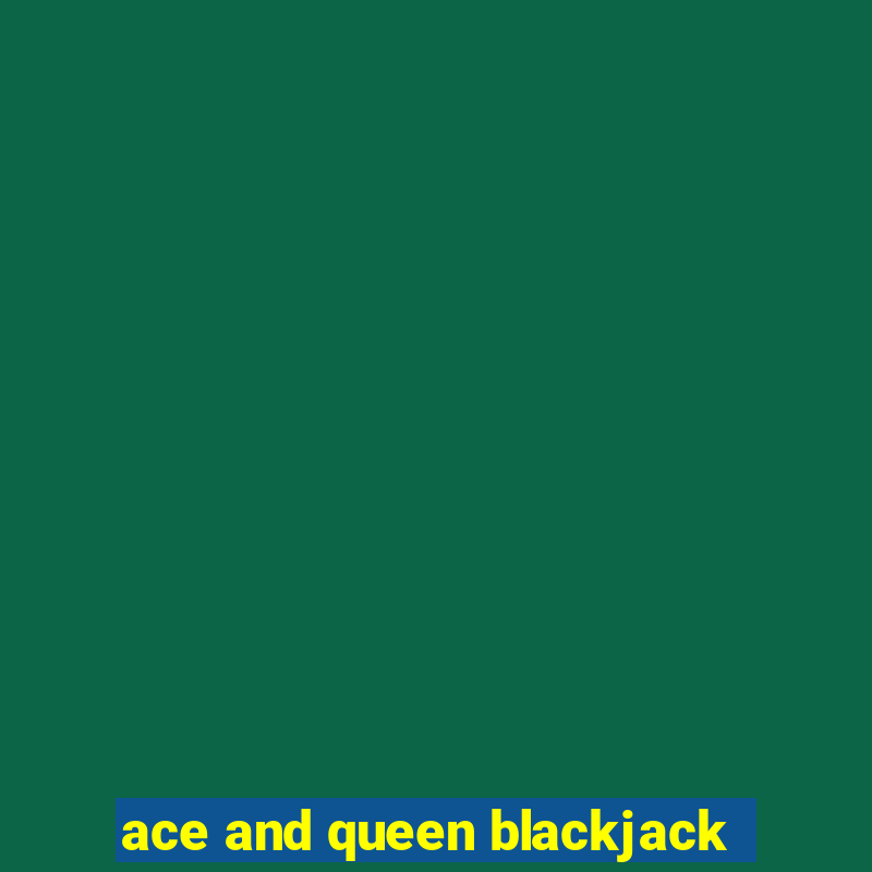 ace and queen blackjack