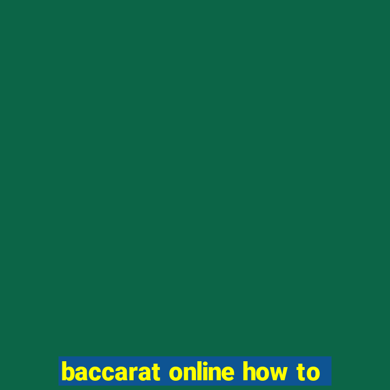 baccarat online how to