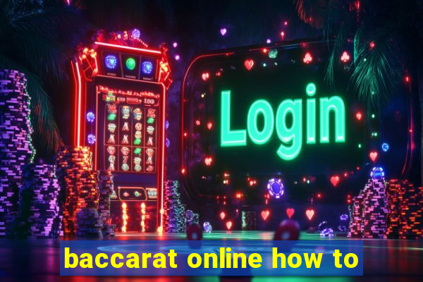 baccarat online how to