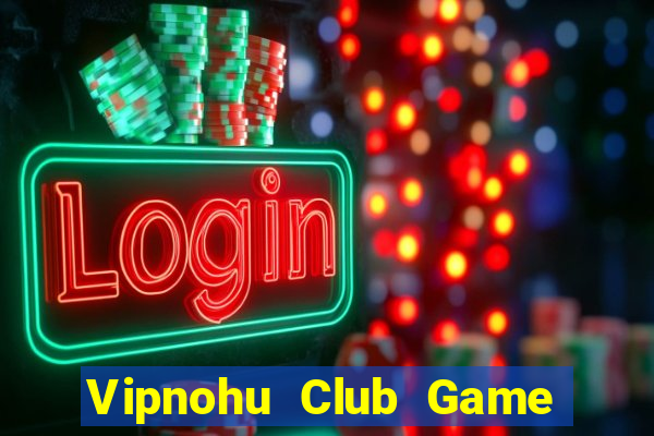 Vipnohu Club Game Bài E168