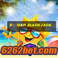 dự đoán blackjack