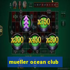 mueller ocean club