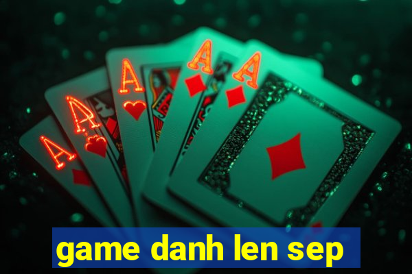 game danh len sep