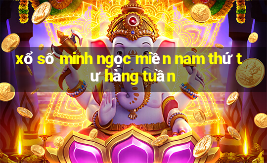 xổ số minh ngọc miền nam thứ tư hàng tuần