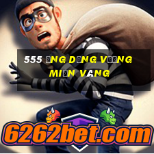 555 Ứng dụng vương miện vàng