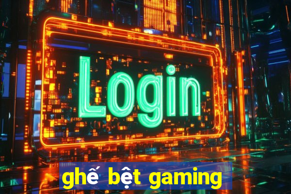 ghế bệt gaming