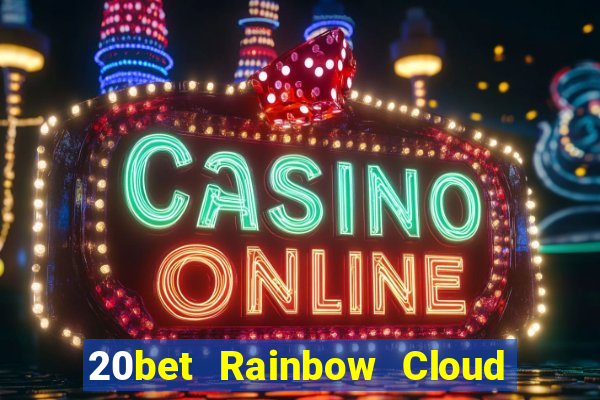 20bet Rainbow Cloud Tải về