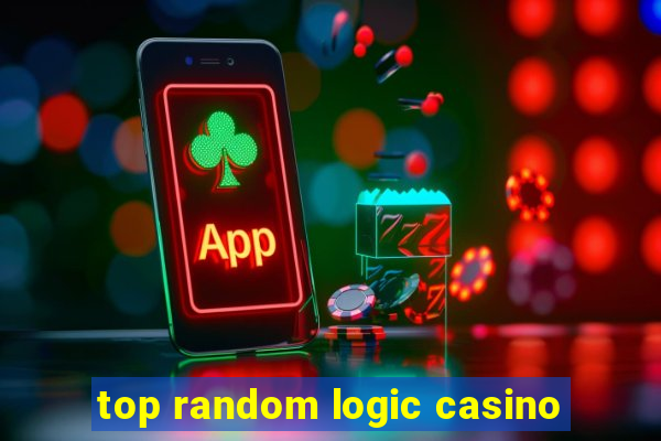 top random logic casino