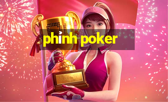 phỉnh poker