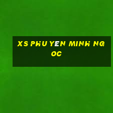 xs phu yên minh ngoc